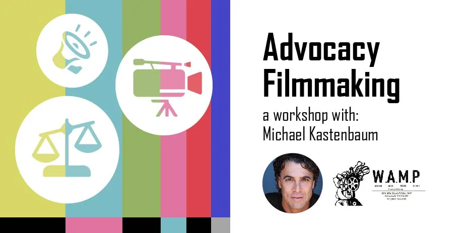 Advocacy Filmmaking Workshop