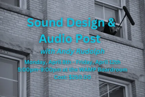 Sound Design & Audio Post with Andy Rudolph